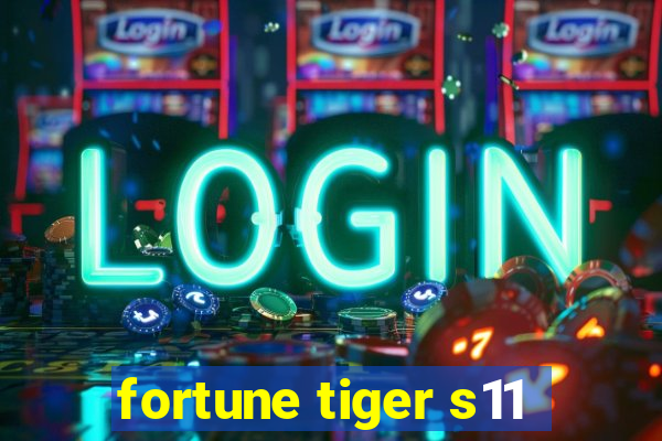 fortune tiger s11