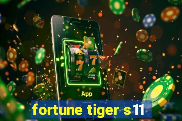 fortune tiger s11