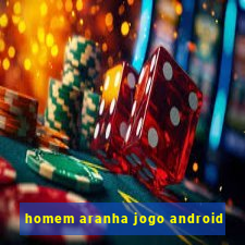 homem aranha jogo android