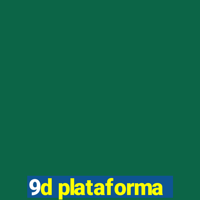 9d plataforma