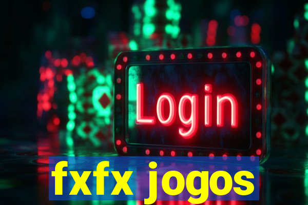 fxfx jogos