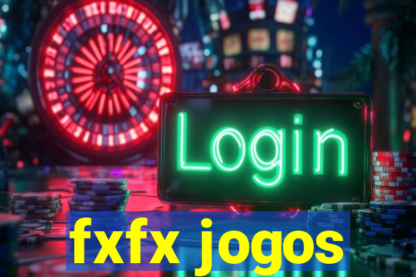 fxfx jogos