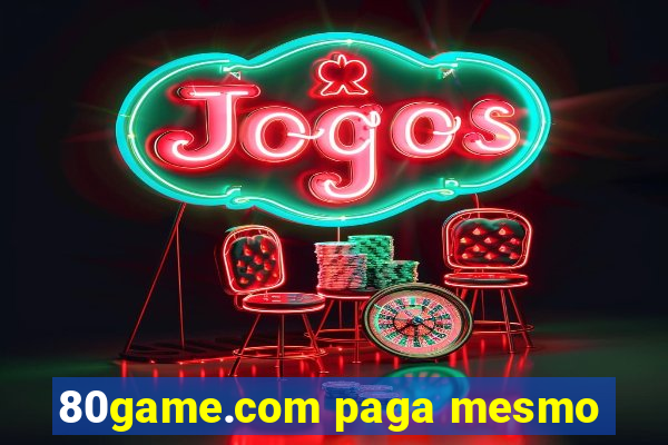 80game.com paga mesmo