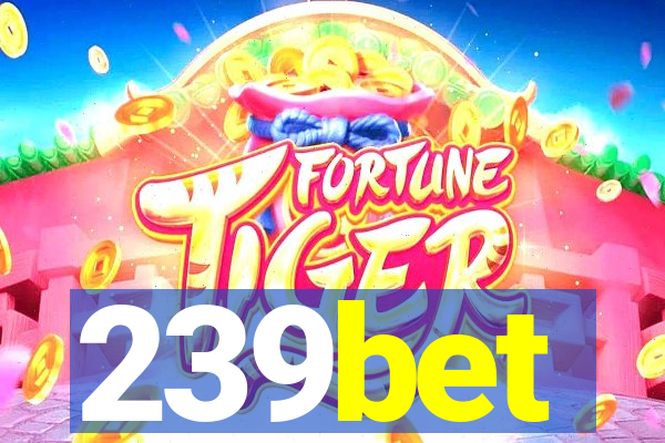 239bet