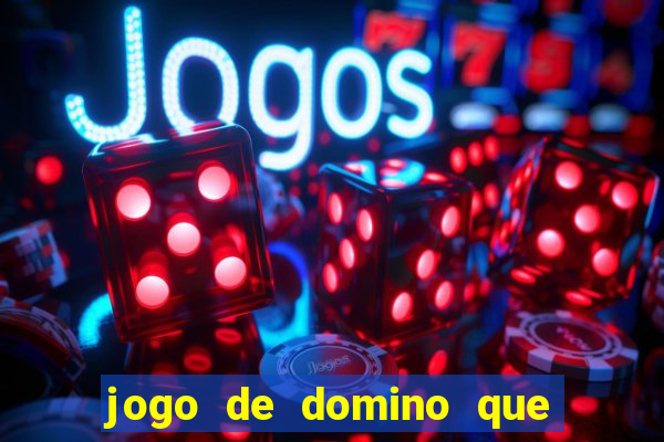 jogo de domino que ganha dinheiro