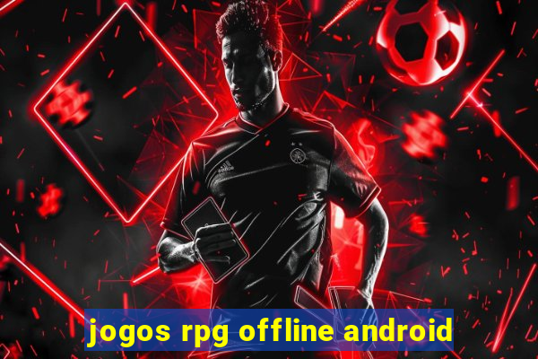 jogos rpg offline android