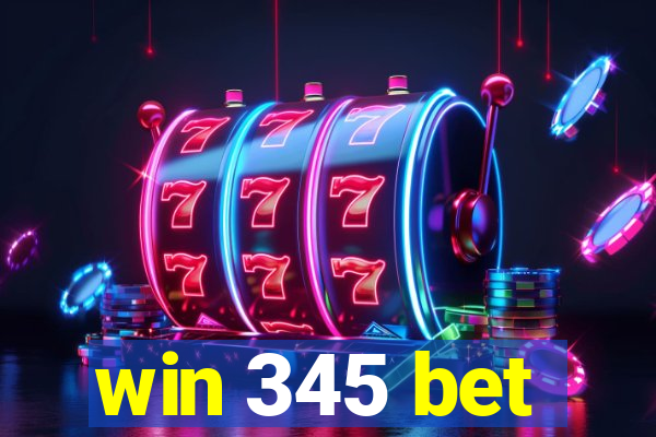 win 345 bet