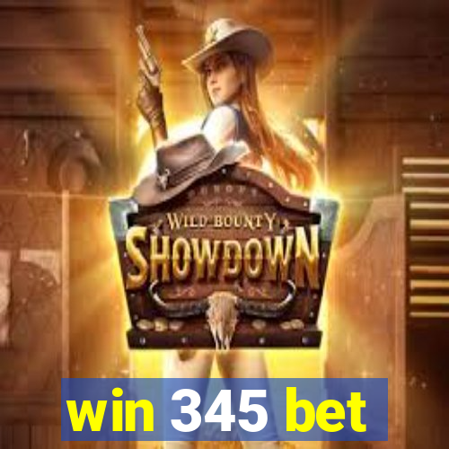 win 345 bet