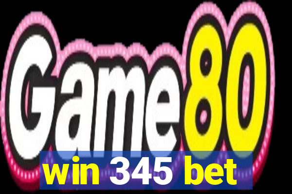 win 345 bet