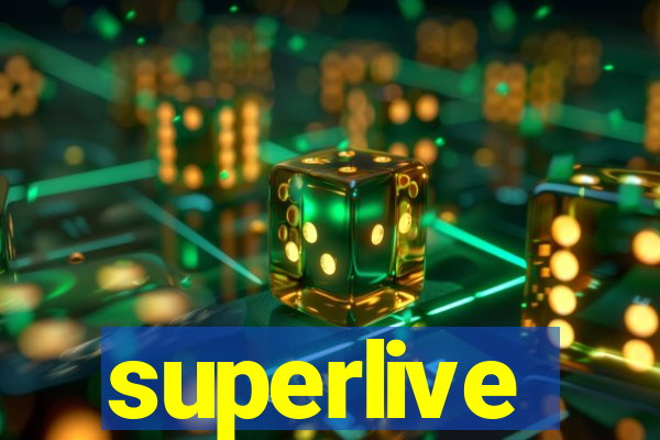 superlive