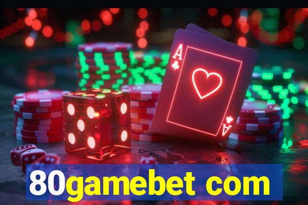 80gamebet com