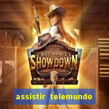 assistir telemundo no brasil