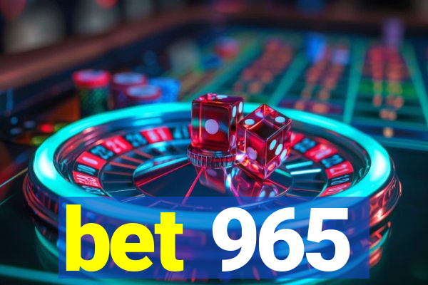 bet 965