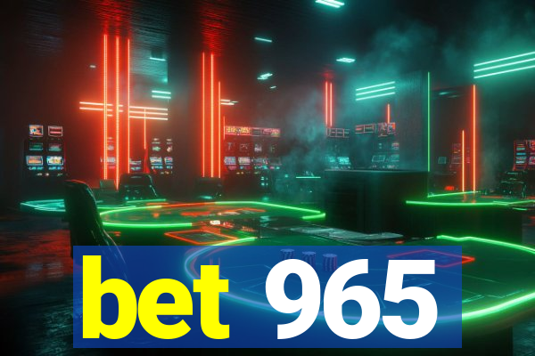 bet 965