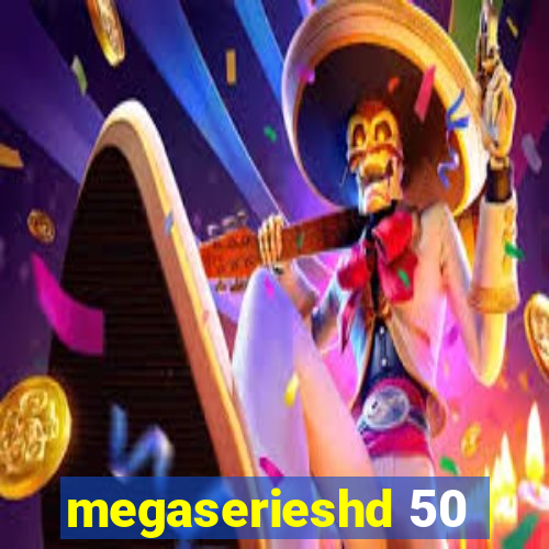 megaserieshd 50