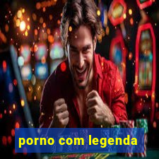 porno com legenda