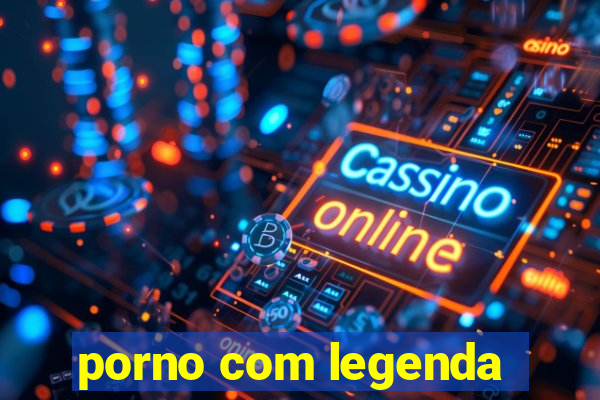 porno com legenda