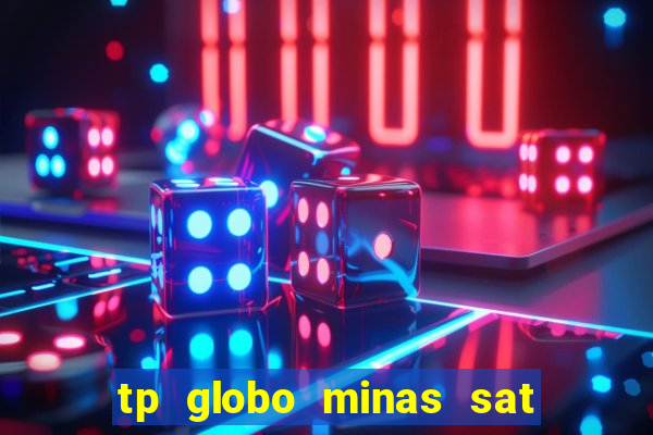 tp globo minas sat hd regional