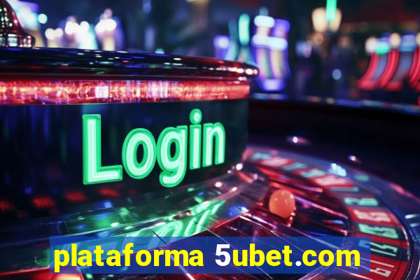 plataforma 5ubet.com