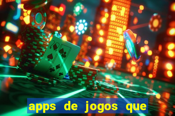 apps de jogos que pagam de verdade