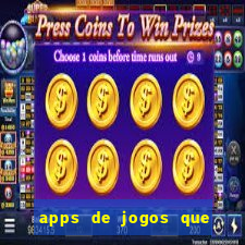 apps de jogos que pagam de verdade