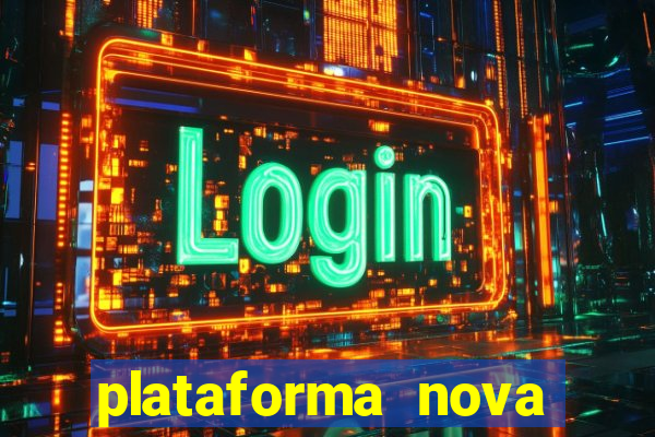 plataforma nova lançada hoje