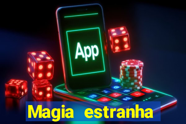 Magia estranha filme completo dublado