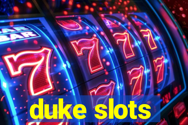 duke slots