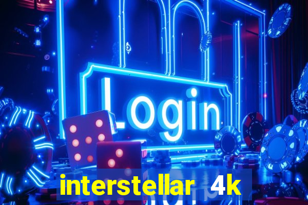 interstellar 4k 60fps download