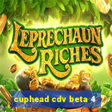 cuphead cdv beta 4