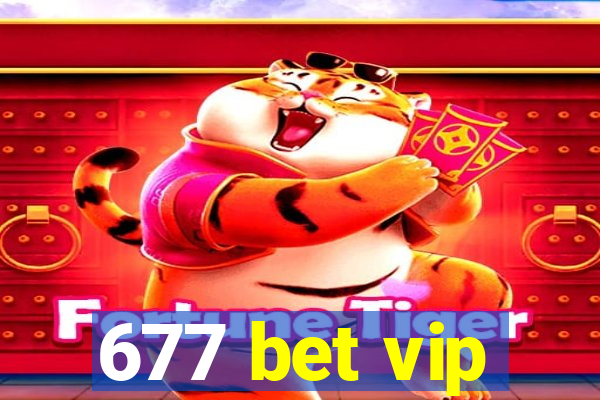 677 bet vip