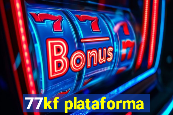 77kf plataforma