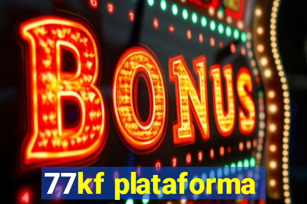 77kf plataforma