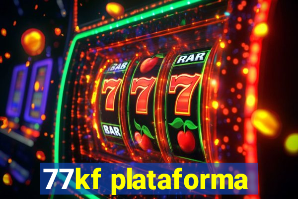 77kf plataforma