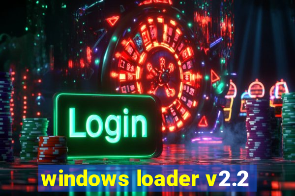 windows loader v2.2