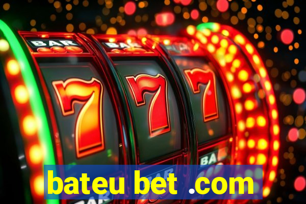 bateu bet .com