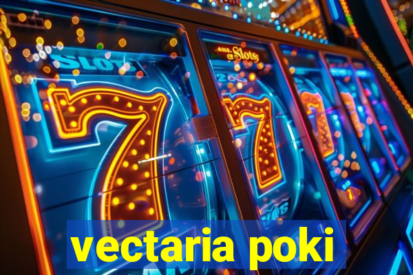 vectaria poki