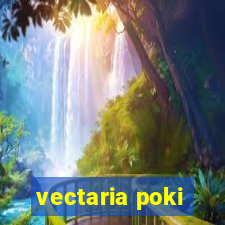 vectaria poki