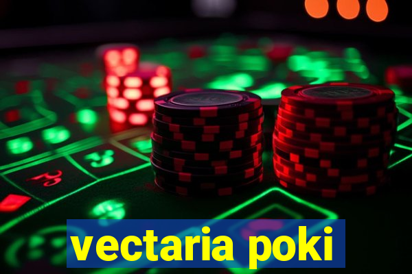 vectaria poki