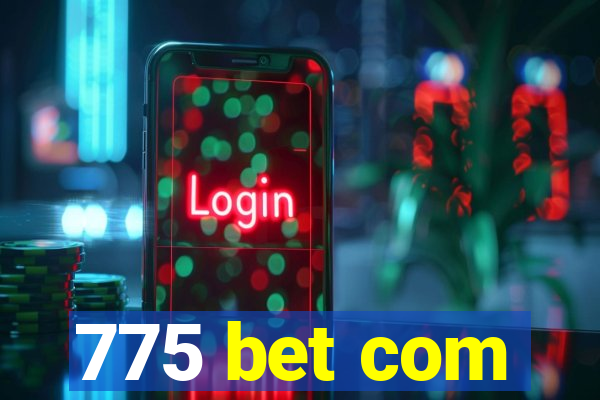 775 bet com