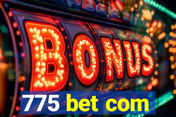 775 bet com