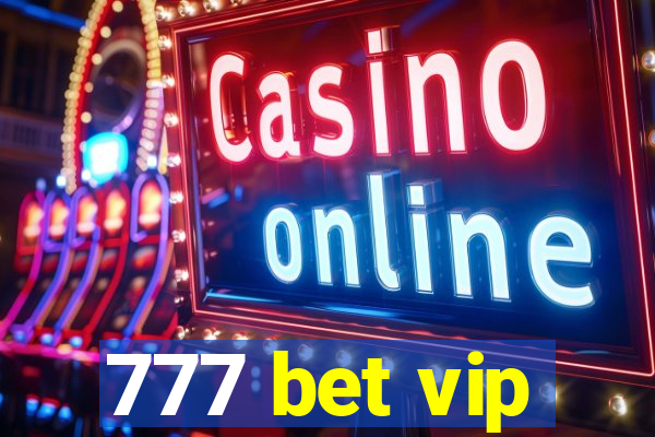 777 bet vip