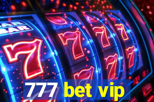 777 bet vip