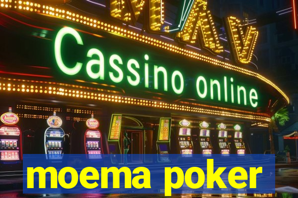 moema poker