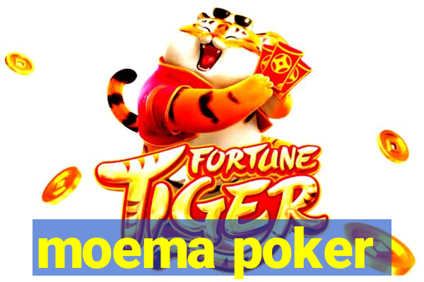 moema poker