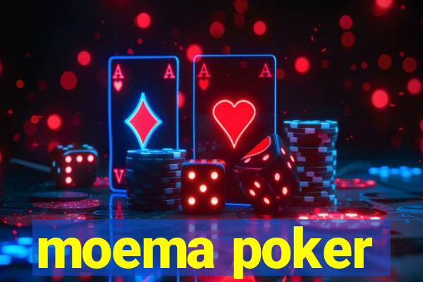 moema poker