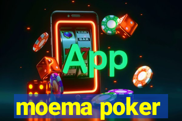 moema poker