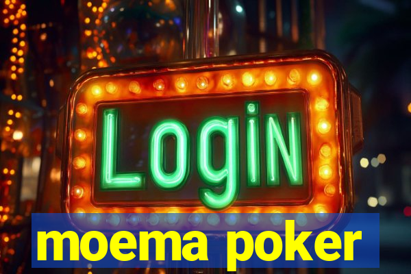 moema poker