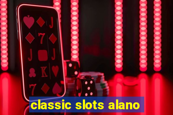 classic slots alano