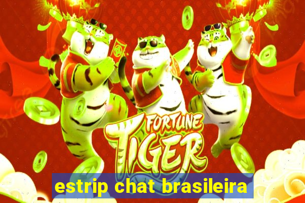 estrip chat brasileira